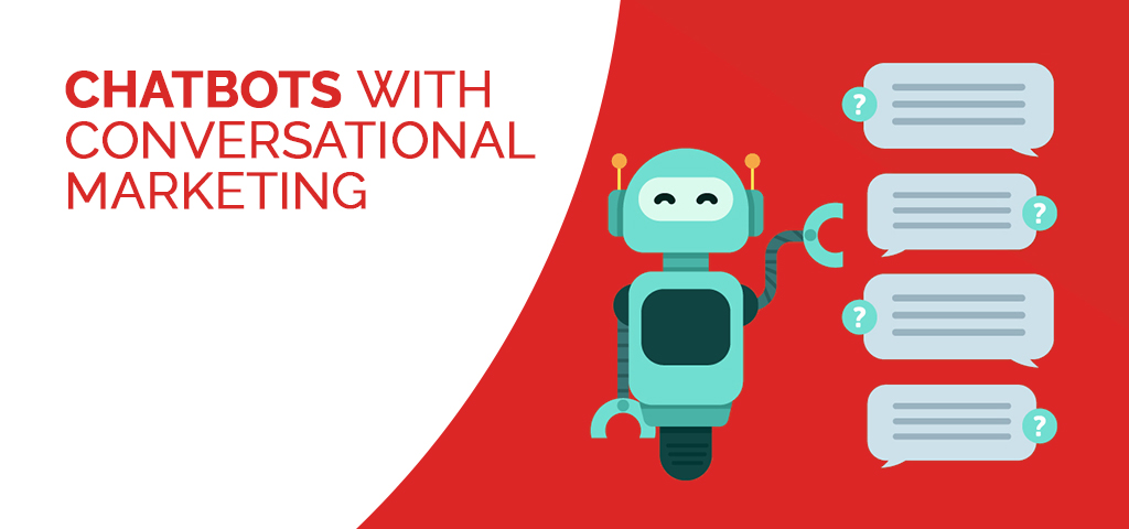 Chatbots with Conversational Marketing
